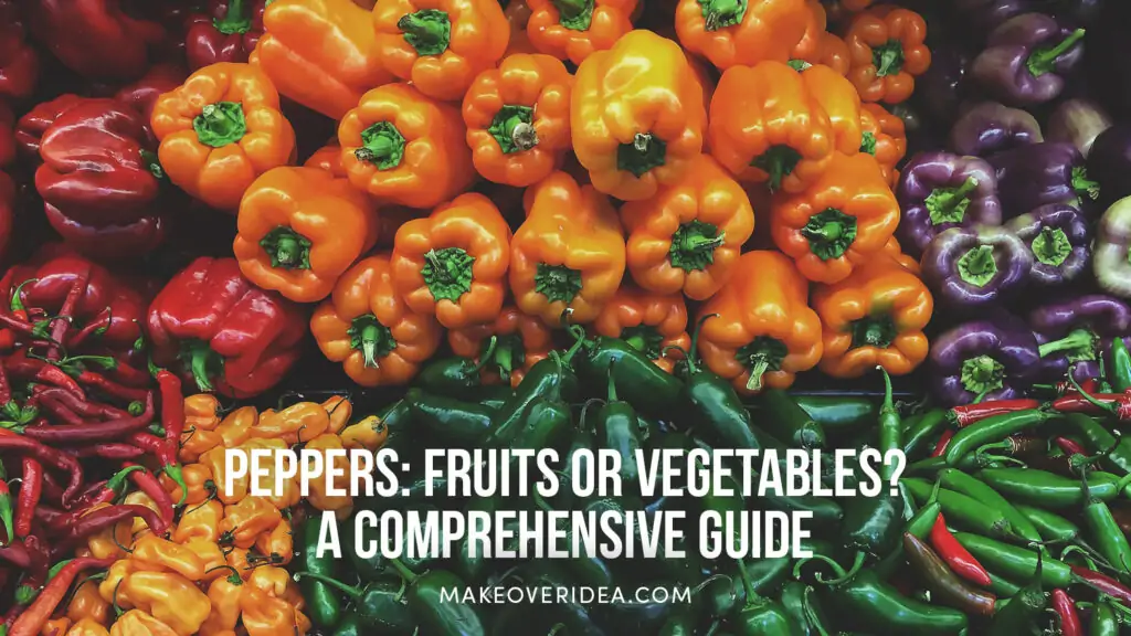 peppers fruits or vegetables
