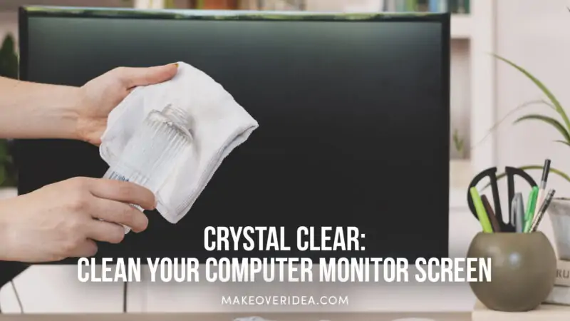 Clean Your Computer Monitor Screen